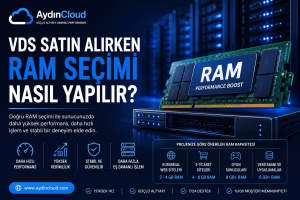 VDS Satın Alırken RAM Seçimi Nasıl Yapılır?