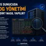 VDS Sunucuda Log Yönetimi