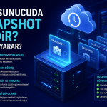 VDS Sunucuda Snapshot Nedir