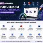 Woo Commerce Performansı Nasıl Arttırılır