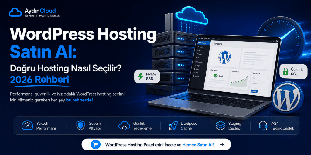 WordPress Hosting Satın Al: Doğru Hosting Nasıl Seçilir? 2026