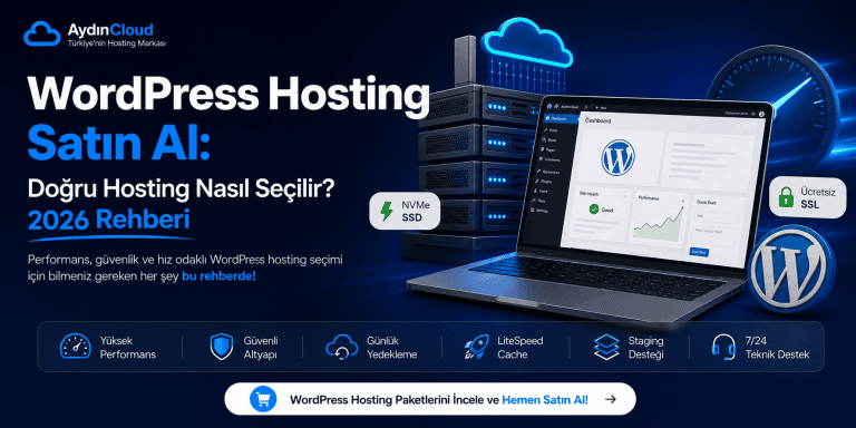 WordPress Hosting Satın Al: Doğru Hosting Nasıl Seçilir? 2026