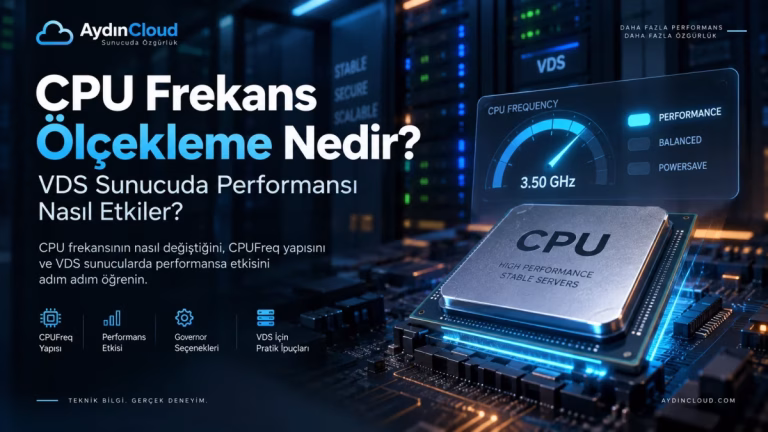 CPU frekans ölçekleme nedir VDS sunucuda performans