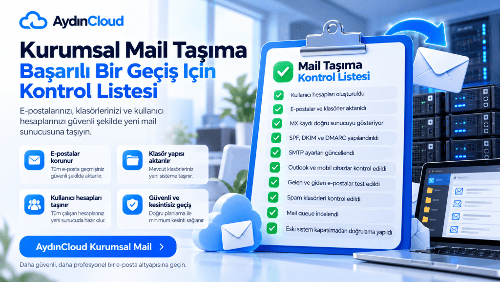 Kurumsal Mail Taşıma kontrol listesi ve e-posta migration süreci