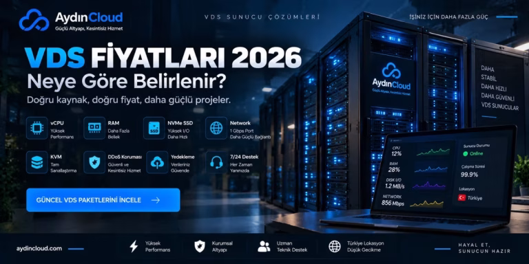 VDS Fiyatları 2026: VDS Sunucu Fiyatları Neye Göre Belirlenir?